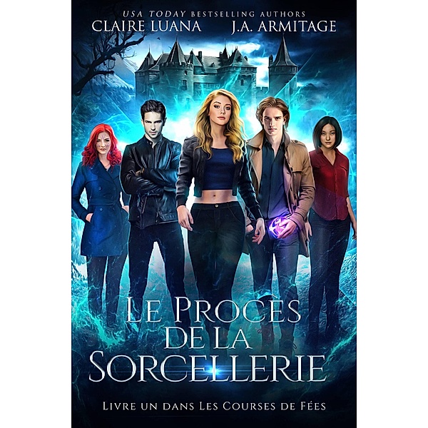 Le Procès de la Sorcellerie (FICTION/Fantaisie/Vie Urbaine) / FICTION/Fantaisie/Vie Urbaine, J. A. Armitage and Claire Luana