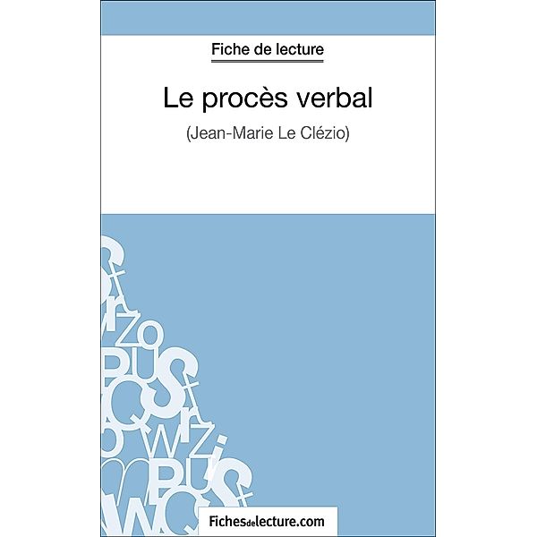 Le procès verbal, Vanessa Grosjean, Fichesdelecture. Com