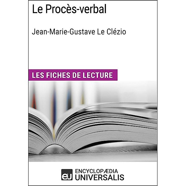 Le Procès-verbal de Jean-Marie-Gustave Le Clézio, Encyclopaedia Universalis