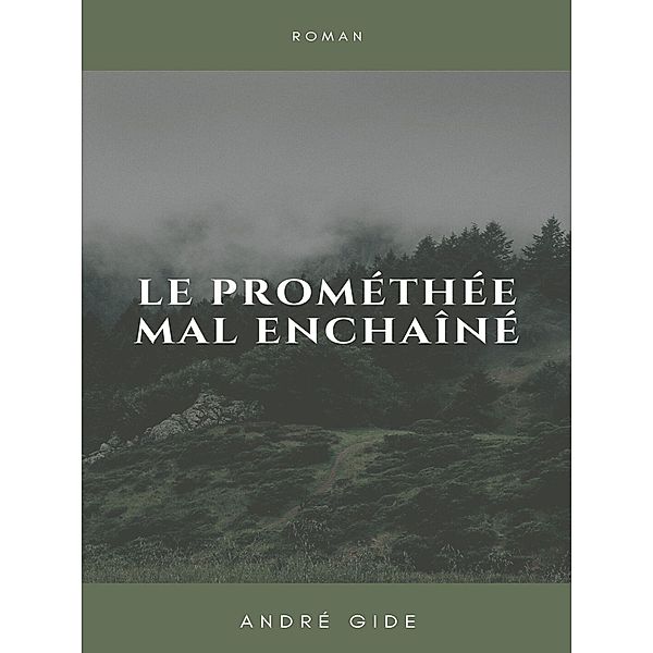 Le Prométhée mal enchaîné, André Gide
