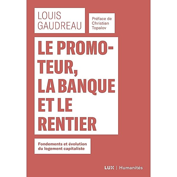 Le promoteur, la banque et le rentier, Gaudreau Louis Gaudreau