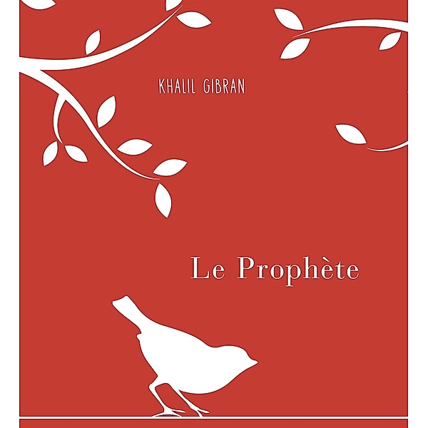 Le Prophete, Gibran Khalil Gibran