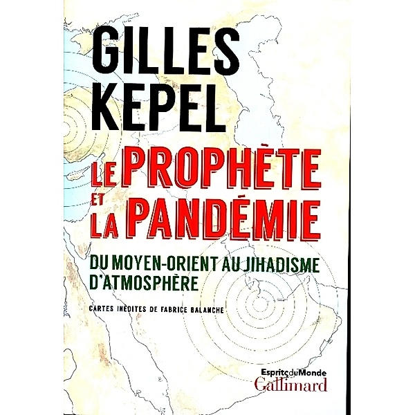 Le prophète et la pandémie, Gilles Kepel