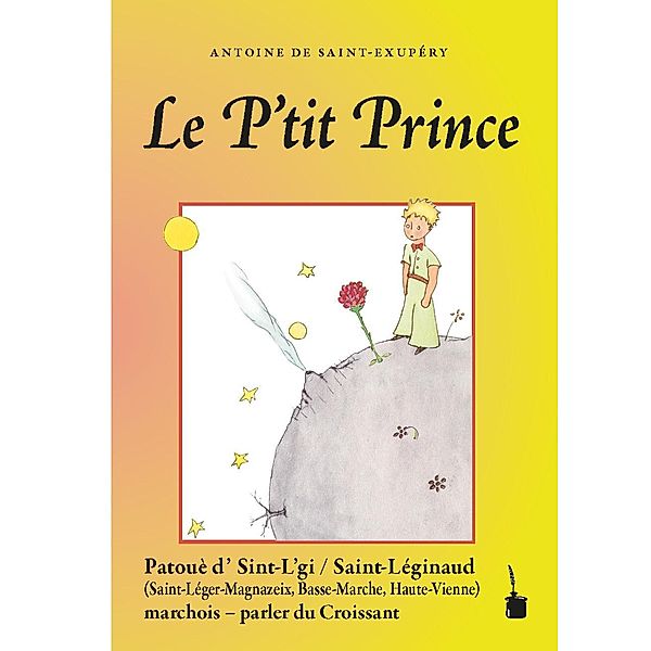 Le P'tit Prince, Antoine de Saint Exupéry