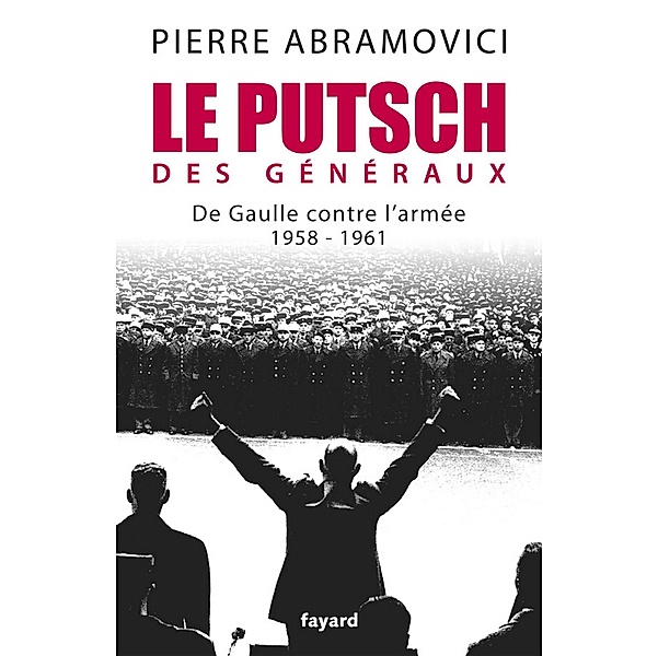Le Putsch des Généraux / Divers Histoire, Pierre Abramovici
