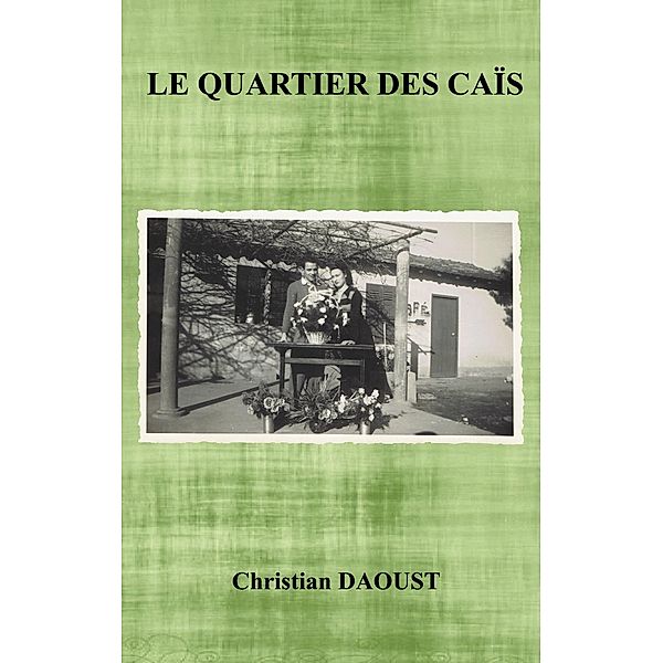 Le quartier des Caïs, Christian Daoust