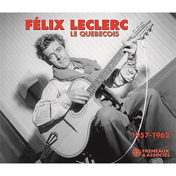 Le Quebecois 1957-1962, Félix Leclerc