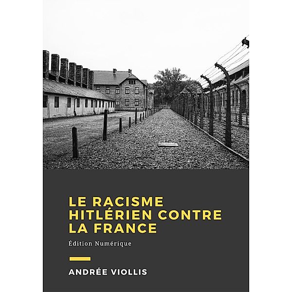 Le racisme hitlérien contre la France, Andrée Viollis