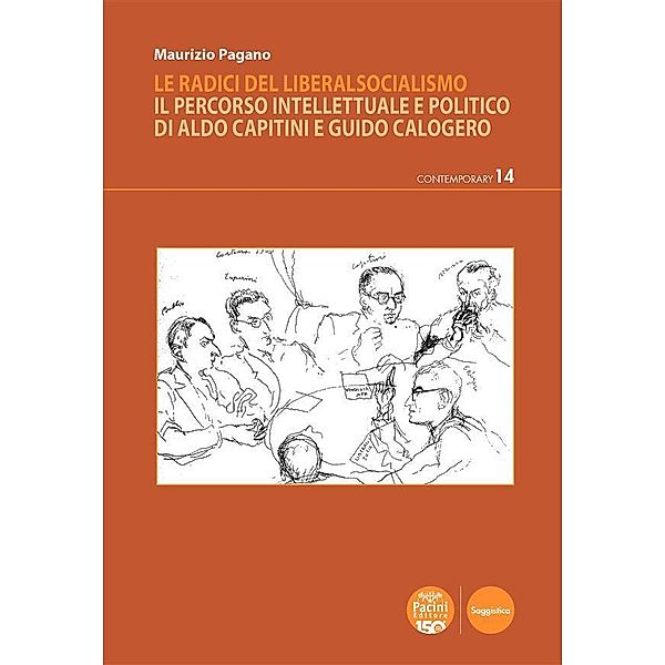 Le radici del liberalsocialismo / Contemporary Bd.14, Maurizio Pagano