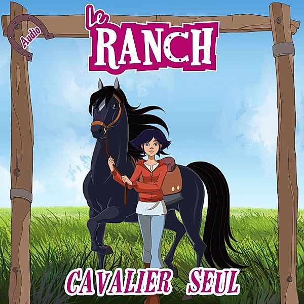 Le Ranch - 5 - Cavalier seul, Le Ranch