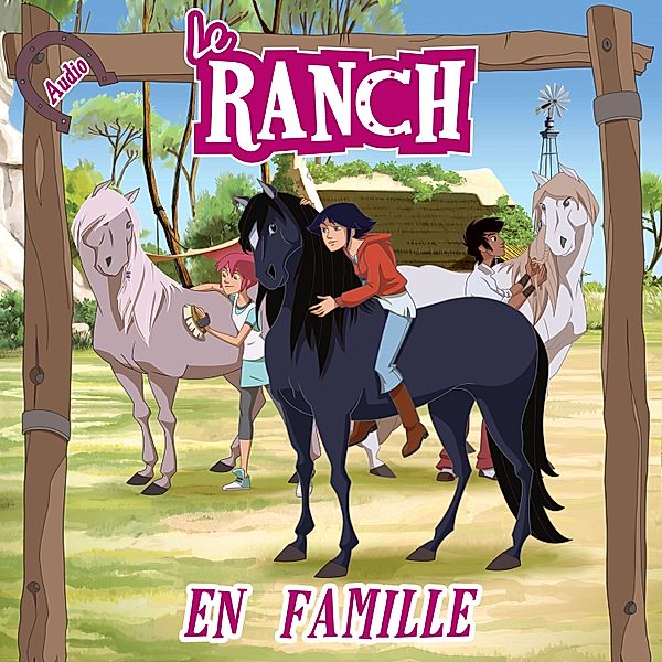 Le Ranch - 7 - En famille, Le Ranch