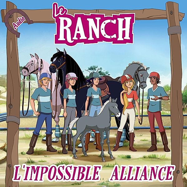 Le Ranch - 9 - L'impossible alliance, Le Ranch