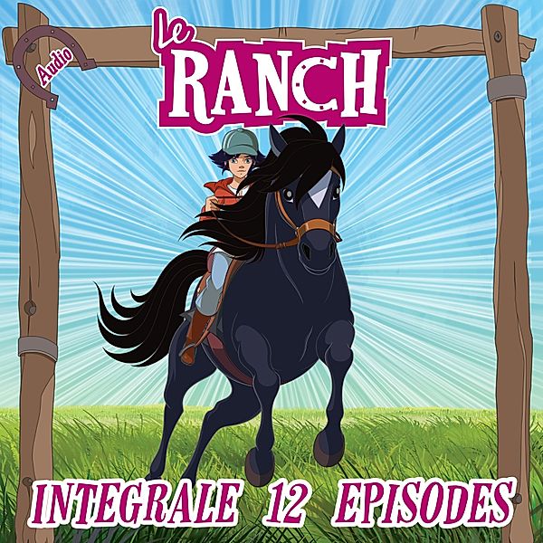 Le Ranch - Le Ranch - L'intégrale, Le Ranch, Le Ranch