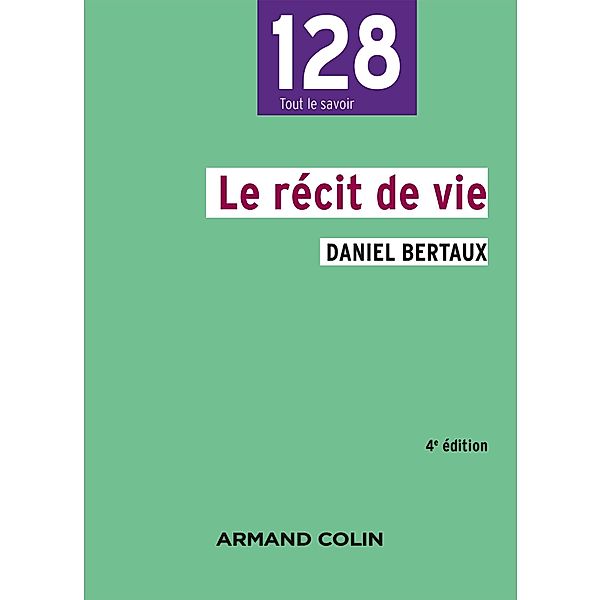 Le récit de vie - 4e édition / sociologie, Daniel Bertaux