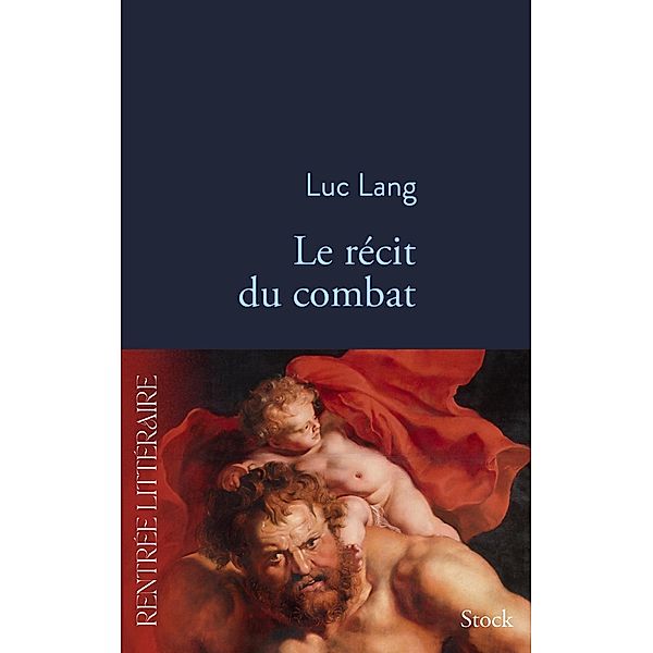 Le récit du combat / La Bleue, Luc Lang