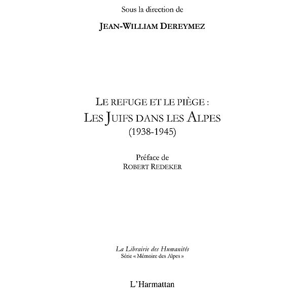 LE REFUGE ET LE PIEGE : LES JU / Hors-collection, Jean-William Dereymez