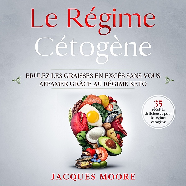 Le Régime cétogène, Jacques Moore