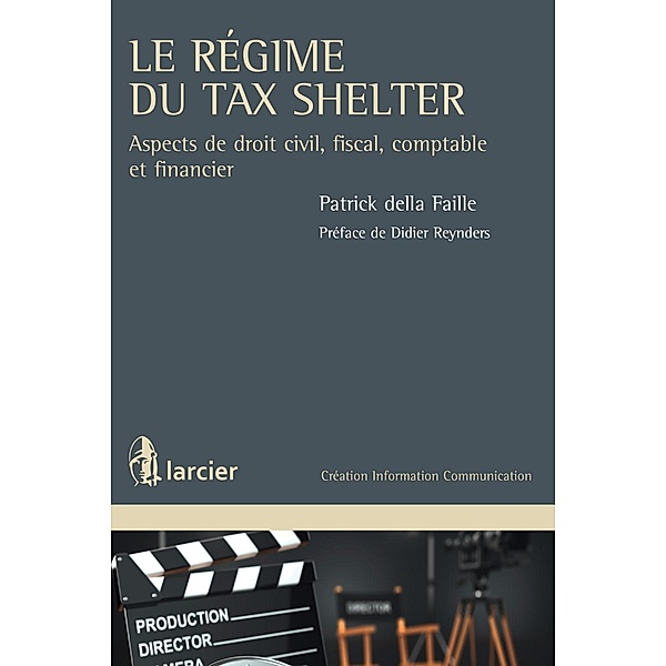 Le régime du Tax Shelter, Patrick della Faille
