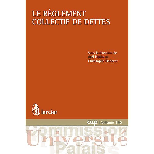 Le règlement collectif de dettes, Christophe Bedoret, Joël Hubin