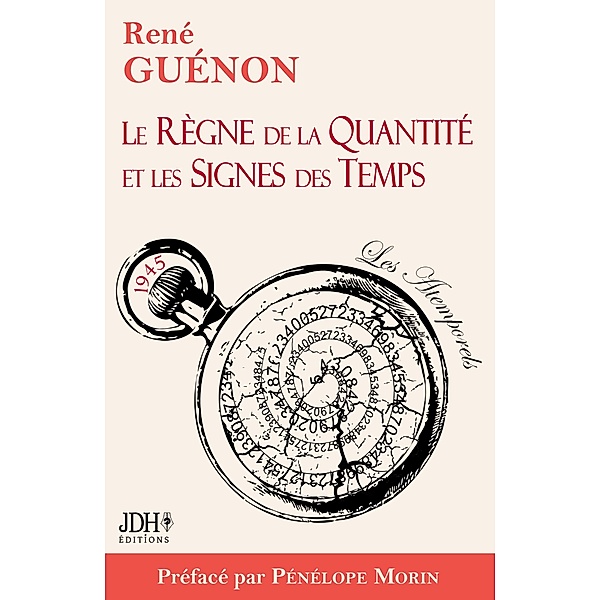 Le Règne de la Quantité et les Signes des Temps - édition 2022 - Préface par Pénélope Morin, René Guénon