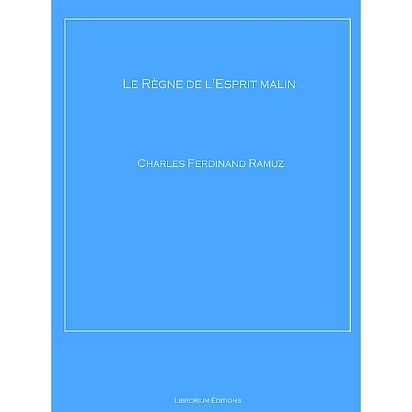 Le Règne de l'Esprit malin, Charles Ferdinand Ramuz