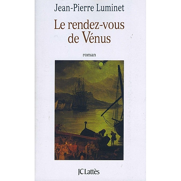 Le rendez-vous de Vénus / Romans historiques, Jean-Pierre Luminet