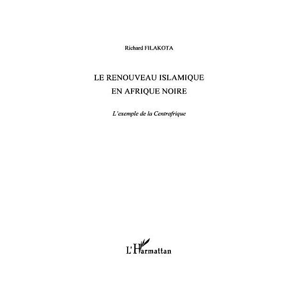 Le renouveau islamique en afrique noire - l'exemple de la ce / Hors-collection, Richard Filakota