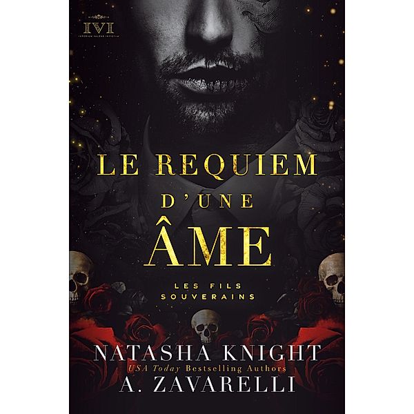 Le Requiem d'une âme : Les Fils Souverains (La Trilogie du Milieu, #1) / La Trilogie du Milieu, Natasha Knight, A. Zavarelli