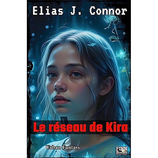 Le réseau de Kira, Elias J. Connor