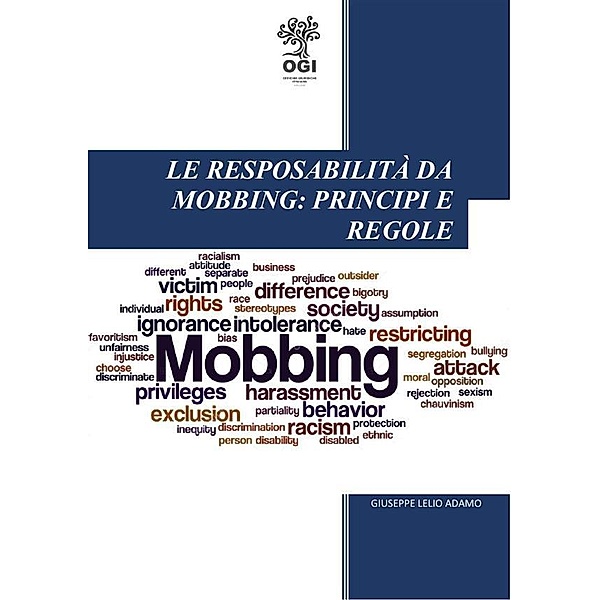 Le responsabilità da mobbing: principi e regole, Giuseppe Lelio Adamo