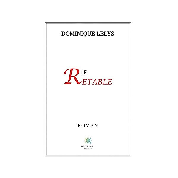 Le retable, Dominique Lelys