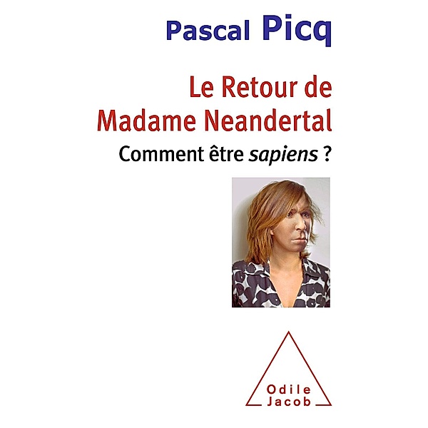 Le Retour de Madame Neandertal, Picq Pascal Picq