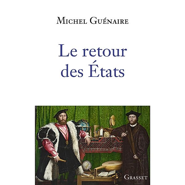 Le retour des Etats / essai français, Michel Guénaire