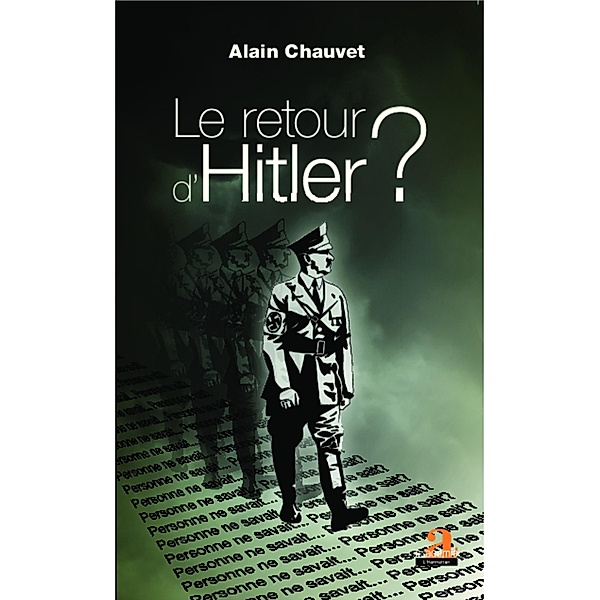 Le retour d'Hitler ?, Alain Chauvet Alain Chauvet
