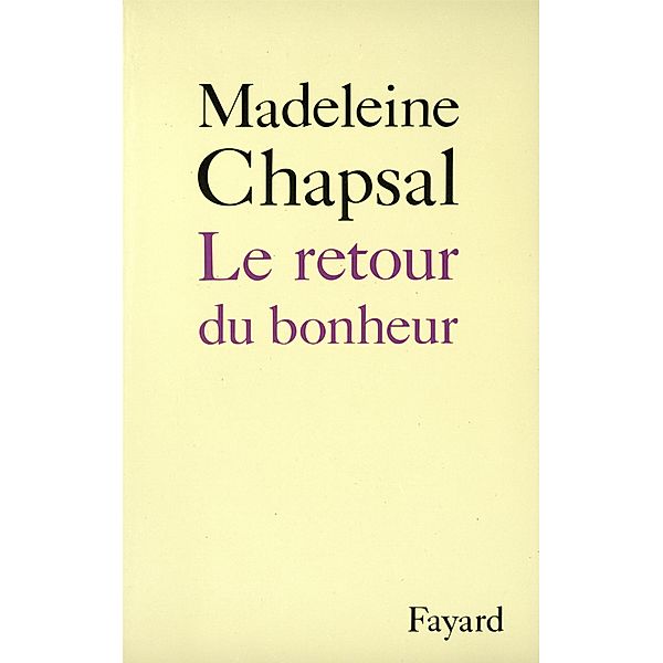 Le Retour du bonheur / Documents, Madeleine Chapsal
