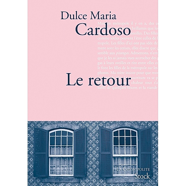 Le retour / La cosmopolite, Dulce Maria Cardoso