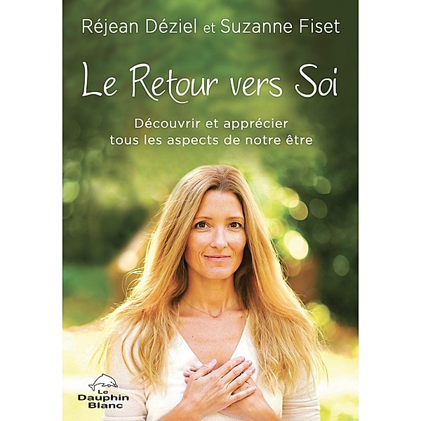 Le Retour vers Soi, Deziel Rejean Deziel, Fiset Suzanne Fiset