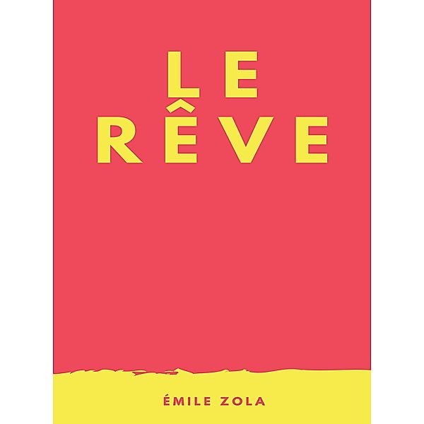 Le Rêve, Emile Zola