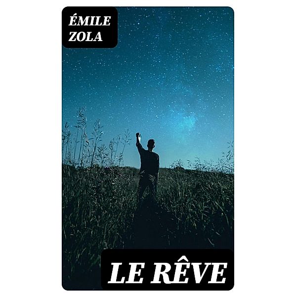 Le Rêve, Émile Zola