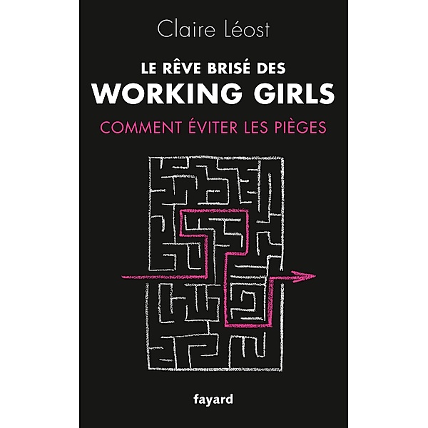 Le Rêve brisé des working girls / Documents, Claire Léost