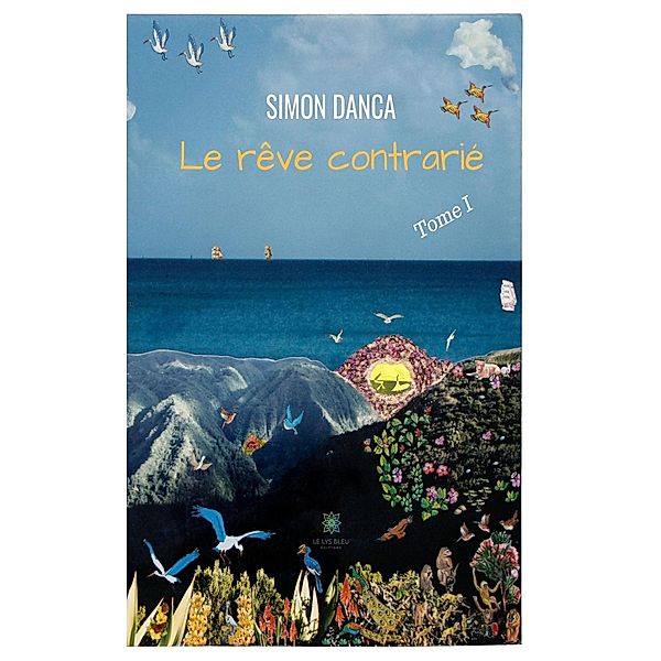 Le rêve contrarié - Tome 1, Simon Danca