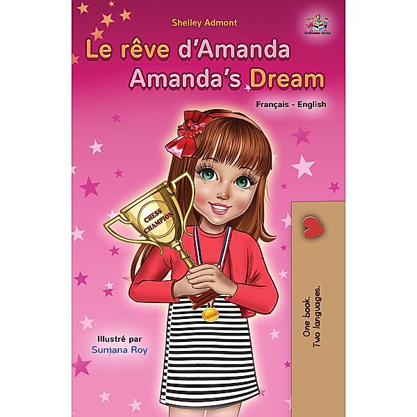 Le rêve d'Amanda Amanda's Dream (French English Bilingual Collection) / French English Bilingual Collection, Shelley Admont, Kidkiddos Books
