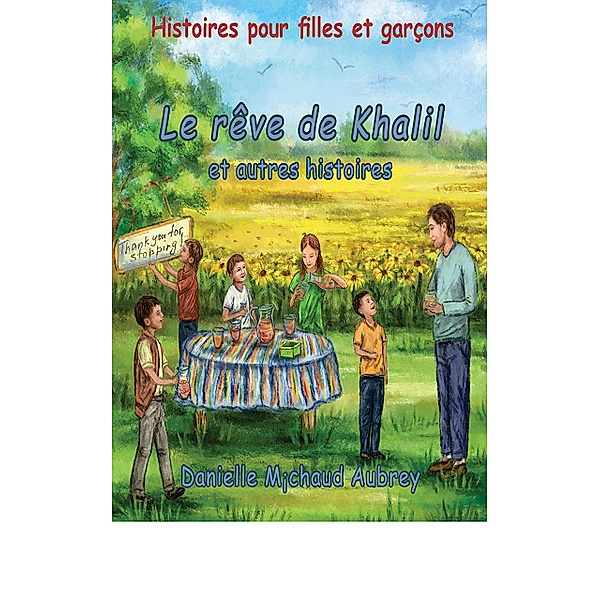 Le rêve de Khalil et autres histoires / Une promenade dans le vent Bd.1, Danielle Michaud Aubrey