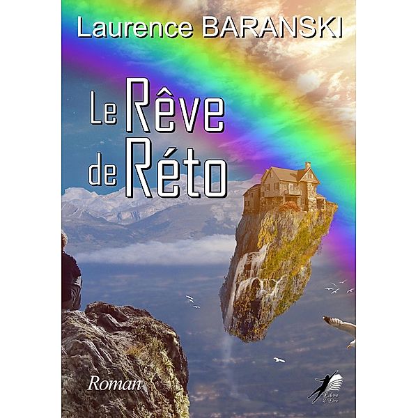 Le Rêve de Réto, Laurence Baranski