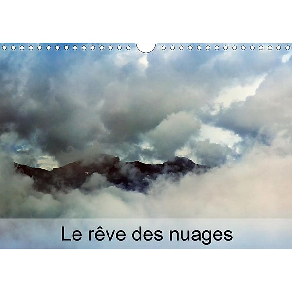 Le rêve des nuages (Calendrier mural 2021 DIN A4 horizontal), Carmen Mocanu