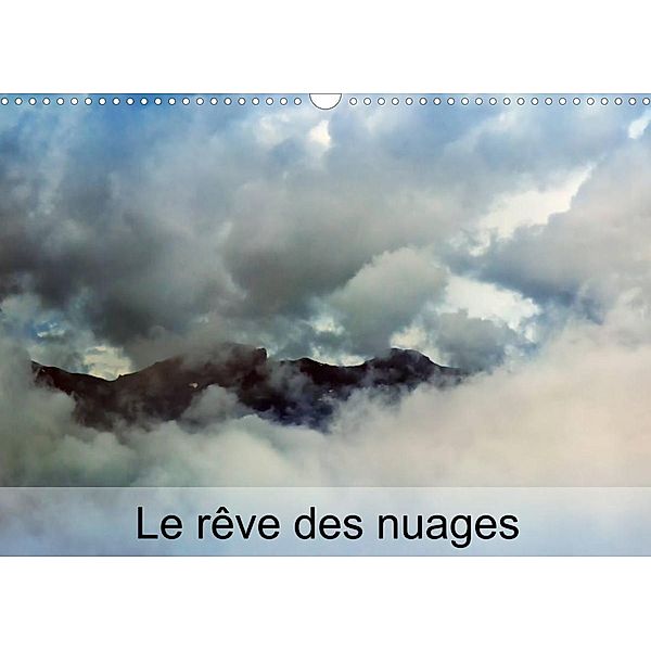 Le rêve des nuages (Calendrier mural 2023 DIN A3 horizontal), Carmen Mocanu