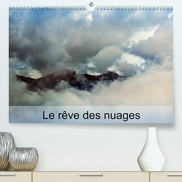 Le rêve des nuages (Premium, hochwertiger DIN A2 Wandkalender 2023, Kunstdruck in Hochglanz), Carmen Mocanu