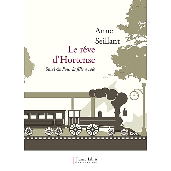 Le rêve d'Hortense, Anne Seillant
