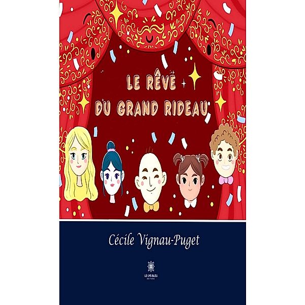 Le rêve du grand rideau, Cécile Vignau-Puget