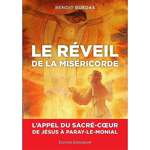Le réveil de la Miséricorde, Benoît Guédas